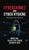 Cybercrimes and Cyber Hygiene - Awareness for Netizens