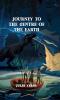 Journey To The Centre of The Earth: Professor Lidenbrock's adventures to the ruins of Iceland