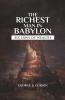 The Richest Man In Babylon: Rules On How Money Works
