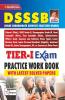 DSSSB Tier I Exam Practice Work Book