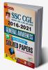 SSC CGL 2016 to 2021 General Awareness Yearwise Solved Papers With Detailed Explanations (148 SETS)