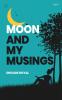 Moon and My Musings