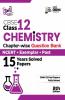 CBSE Class 12 Chemistry Chapter-wise Question Bank - NCERT + Exemplar + PAST 15 Years Solved Papers 8th Edition
