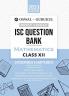 Oswal - Gurukul Mathematics Most Likely Question Bank : ISC Class 12 for 2023 Exam
