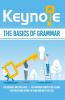 Keynote The Basics of English Grammar To Read & Write Better: For Schools, Colleges and Various Competitive Examinations