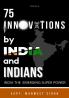 75 Innovations by India and Indians
