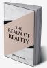 The Realm of reality