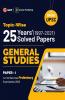 UPSC General Studies Paper I : 25 Years Topicwise Solved Papers (1997-2021)
