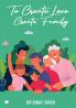 TO CREATE LOVE CREATE FAMILY