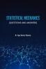 STATISTICAL MECHANICS (QUESTIONS AND ANSWERS)