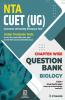 NTA CUET Biology Chapterwise Question Bank