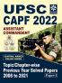 UPSC CAPF 2022 Assistant Commandant (Paper 1) Topic wise Chapter wise Previous Year Solved Papers 2018 to 2021 CENTRAL ARMED POLICE FORCE