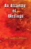 An Alchemy of Musings