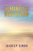The Humanistic View of Man