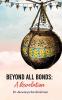 Beyond all Bonds: A Revelation