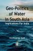 Geo-Politics of Water in South Asia