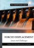 Forced Displacement: Issues & Challenges