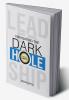 Leadership - Navigating The Dark Hole
