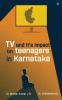 TV and It's Impact on Teenagers in Karnataka