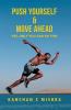 Push Yourself & Move Ahead: Yes Only you can do this