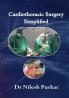 Cardiothoracic and Vascular Surgery - Simplified Volume I Volume II Volume III