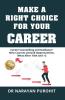 Make A Right Choice For Your Career: 75 Career Options Dedicated To 75 Years Of Independence What After 10th and +2