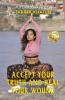 Accept Your Truth And Heal your Wound: Autobiography Of Tarina Khatun