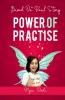 Power Of Practise
