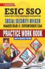 ESIC SSO (Manager Grade-II) Superintendent Exam Practice Work Book With Solved Paper.