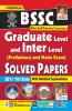 BSSC Graduate level & Inter Level (Preliminary and Mains Exam) Solved Papers (2011 Till Date with Detailed Explanations)