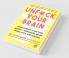 Unfuck Your Brain: Getting Over Anxiety Depression Anger Freak-Outs and Triggers with science (5-Minute Therapy)