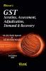 G S T Scrutiny Assessment Adjudication Demand & Recovery
