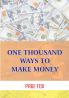 One Thousand Ways to Make Money