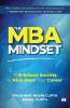 The MBA Mindset 13 B‐School Secrets to Kick‐Start Your Career