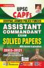 UPSC CAPFs Assistant Commandant Exam Solved Papers With Detailed Explanations (2003- 2021) Including Paper-1 &  Paper-2