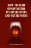 How to Read Human Nature: Its Inner States and Outer Forms