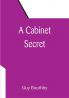 A Cabinet Secret