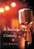 A Bachelor's Comedy