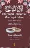 The Proper Conduct of Marriage in islam - Adab An Nikah: آداب النكاح - Book Twelve of Ihya' Uloom ud Din