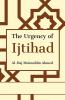 The Urgency of Ijtihad