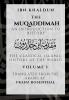 The Muqaddimah : An Introduction to History  - Volume 1