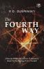 The Fourth Way: Teachings of G.I. Gurdjieff