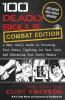 100 Deadly Skills: A Navy SEAL's Guide to Crushing Your Enemy Fighting for Your Life and Embracing Your Inner Badass
