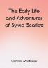 The Early Life and Adventures of Sylvia Scarlett