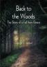 Back to the Woods: The Story of a Fall from Grace