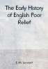 The Early History of English Poor Relief