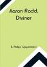 Aaron Rodd Diviner
