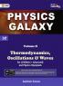 Physics Galaxy : Vol.2 - Thermodynamics Oscillations  & Waves 3rd edition