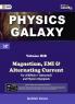 Physics Galaxy : Vol.3B - Magnetism EMI & Alternating Current 3rd edition by Ashish Arora