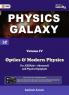 Physics Galaxy : Vol. IV - Optics & Modern Physics (3rd edition) by Ashish Arora